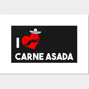 I Love Carne Asada Posters and Art